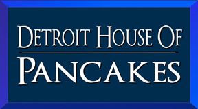 Detroit House of Pancakes