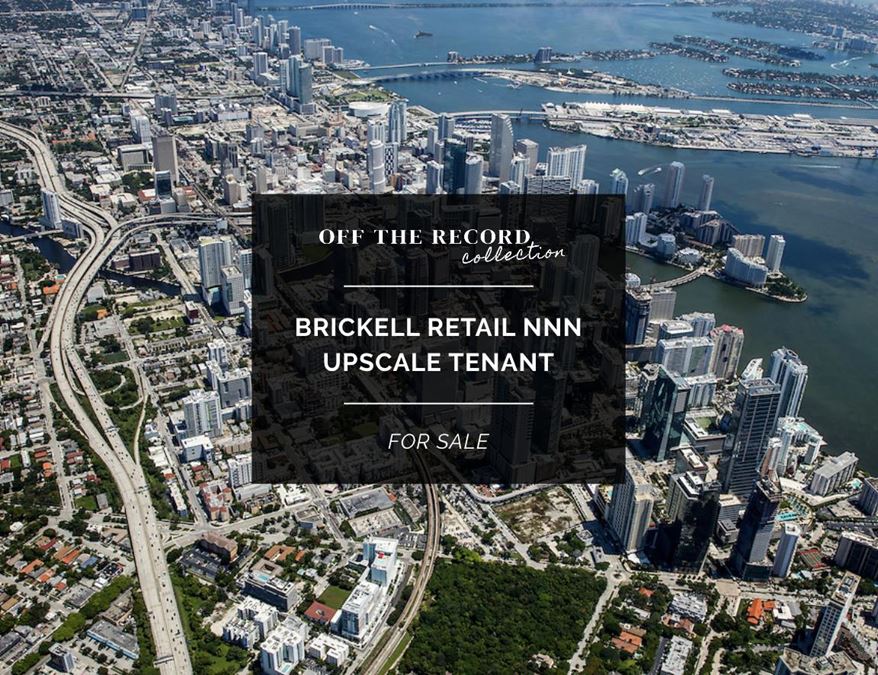 Brickell Retail NNN Upscale Tenant