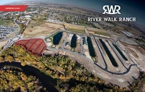 River Walk Ranch - Pads For Sale, Ground Lease, or Build to Suit