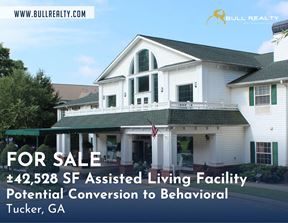 ±42,528 SF Assisted Living Facility | Potential Conversion to Behavioral Health | Tucker, GA